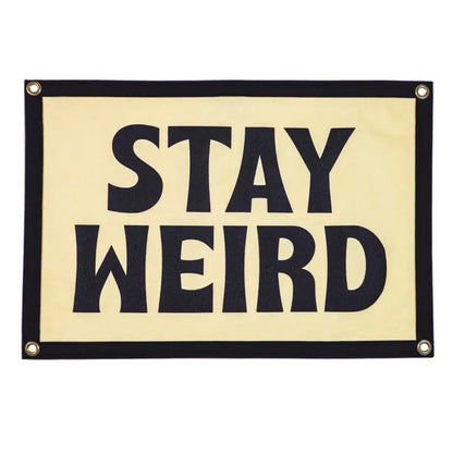 Stay Weird Camp Flag