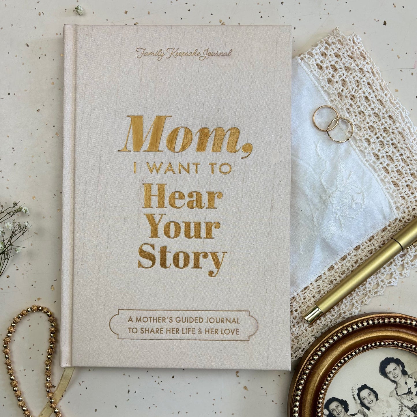 Mom, I Want to Hear Your Story - Heirloom Collection Edition