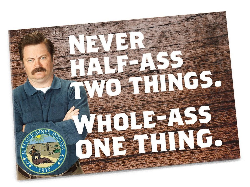 Never Half-Ass Two Things Magnet