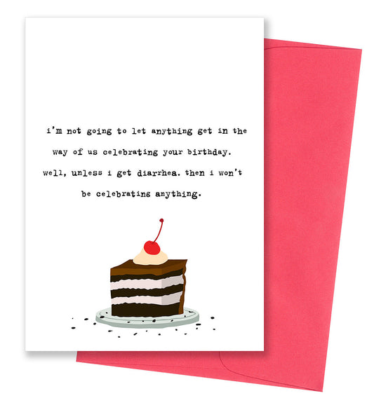 Unless I Get Diarrhea - Birthday Card