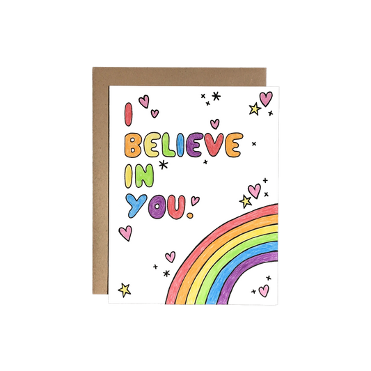 I Believe In You Card
