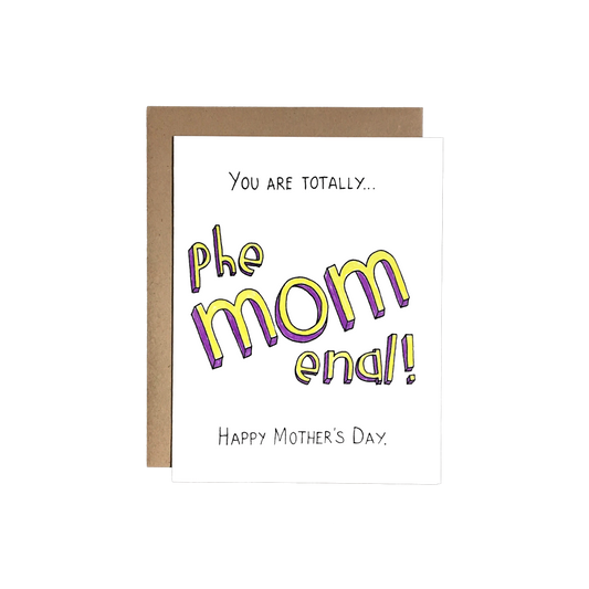 Mother's Day Totally Phemomenal Card