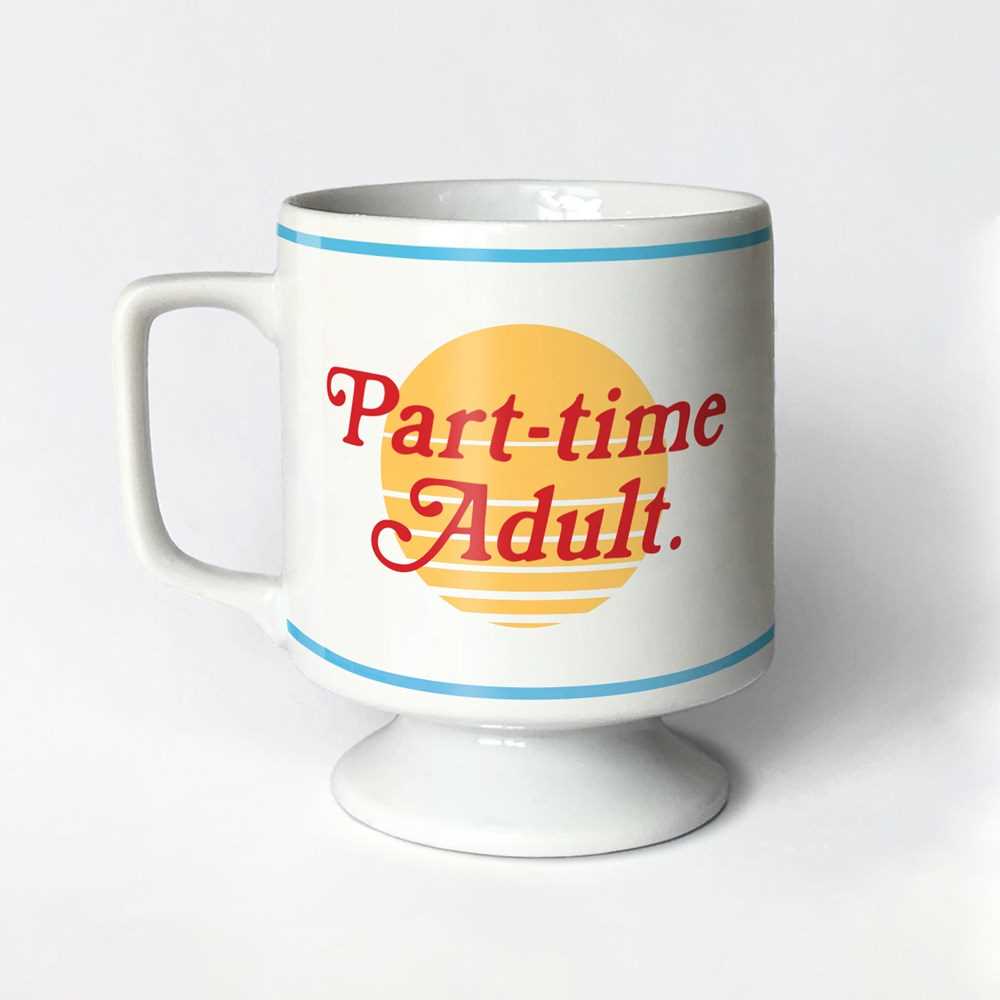 Part-time Adult Ceramic Mug