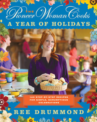 The Pioneer Woman Cooks "A Year of Holidays"
