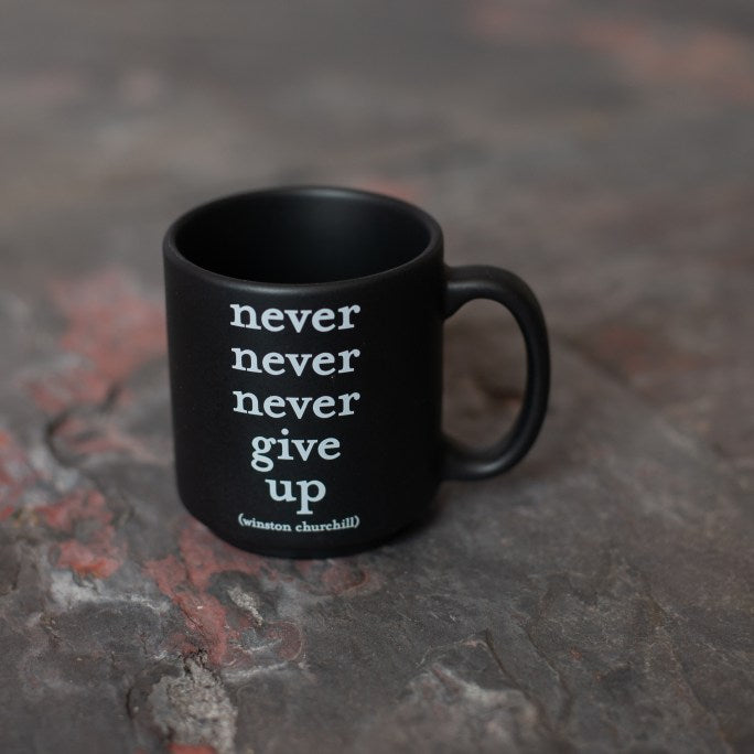 Mini Mug - Never Give Up