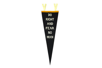 Do Right and Fear No Man Pennant