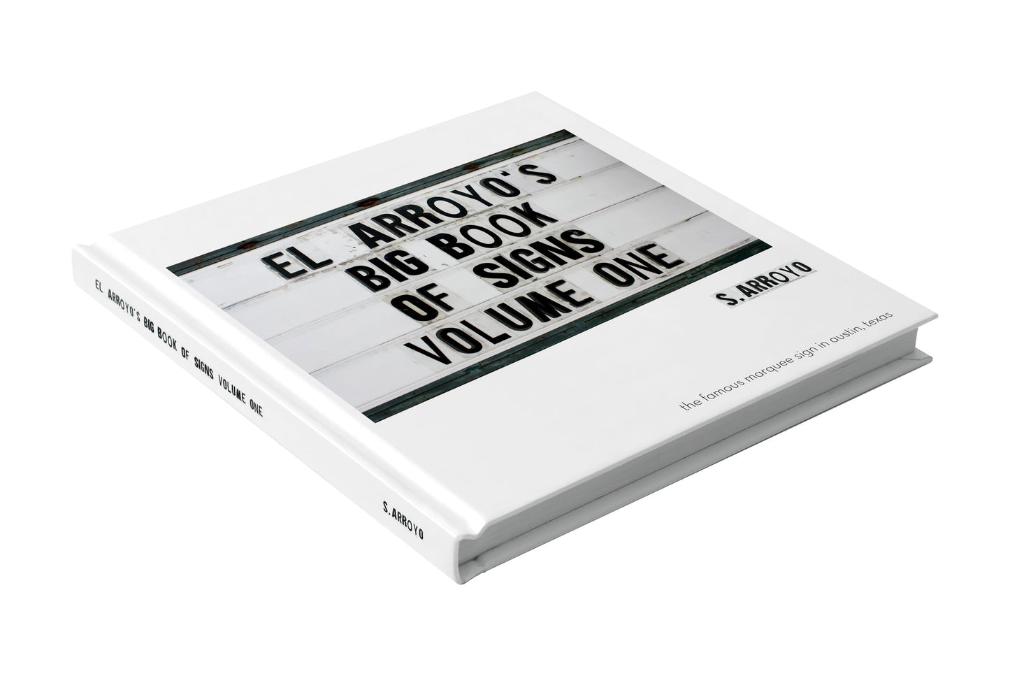 El Arroyo's Big Book of Signs: Volume One
