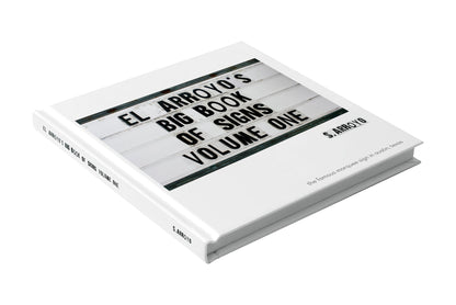 El Arroyo's Big Book of Signs: Volume One
