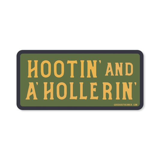 Hootin' and A'Hollerin' Sticker