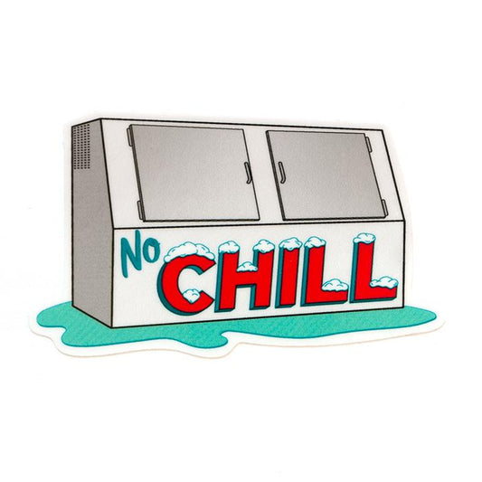 No Chill Sticker