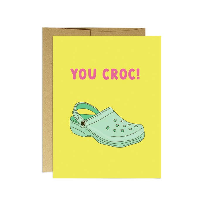 You Croc Encouragement Card