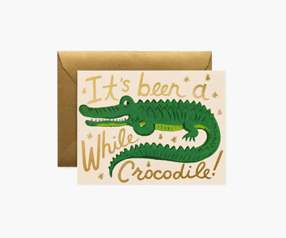 Been a while Crocodile Card