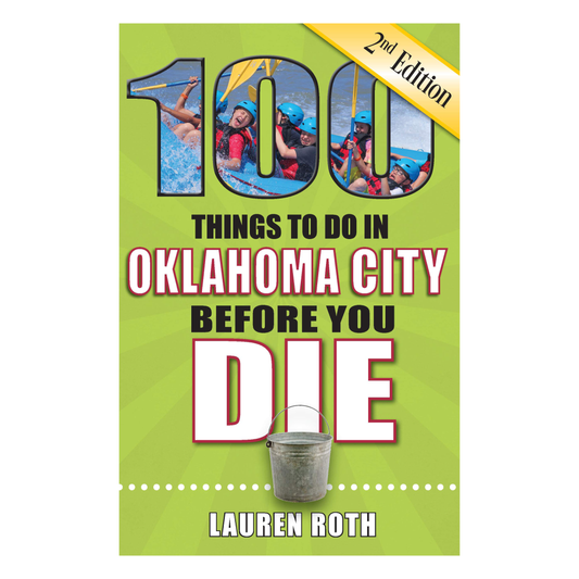 100 Things To Do In OKC Before You Die